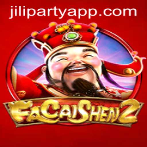 Discovering FaCaiShen2: The Thrilling Adventure of Jiliparty
