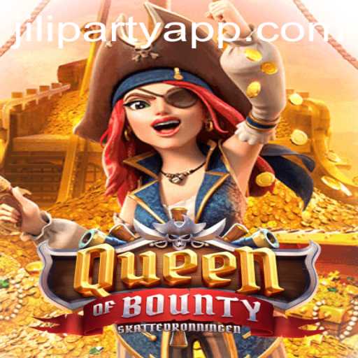 Exploring the Adventure of QueenofBounty with a Jiliparty Twist