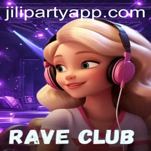 RaveClub: Dive into the World of Jiliparty