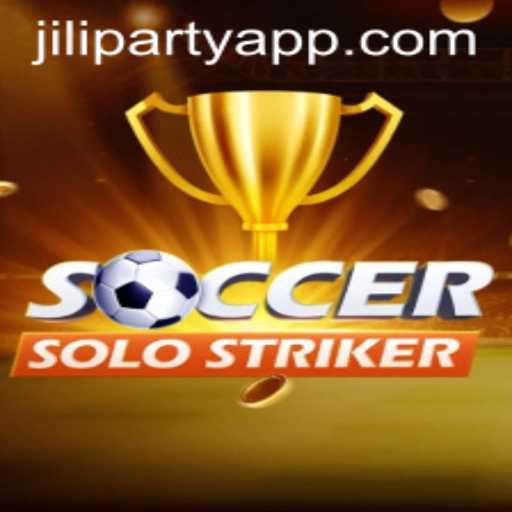 SoccerSoloStriker: The Latest Gaming Sensation with a Twist of Jiliparty